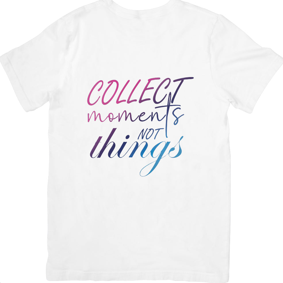 COLLECT moments NOT things