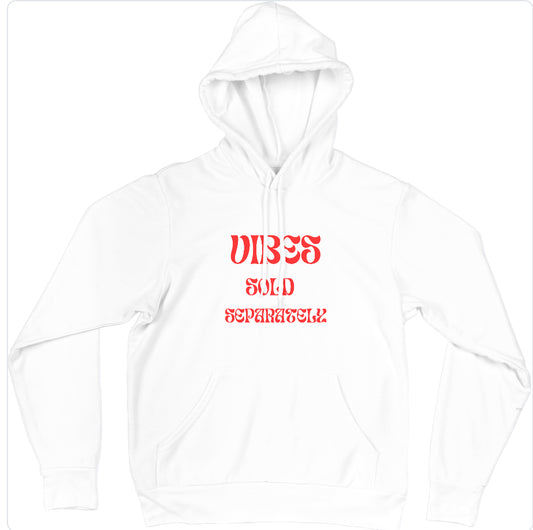 Vibes sold separately Hoodie